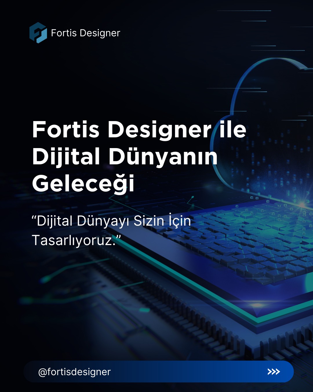 Fortis Designer — Tasarım ve Teknoloji Ajansı